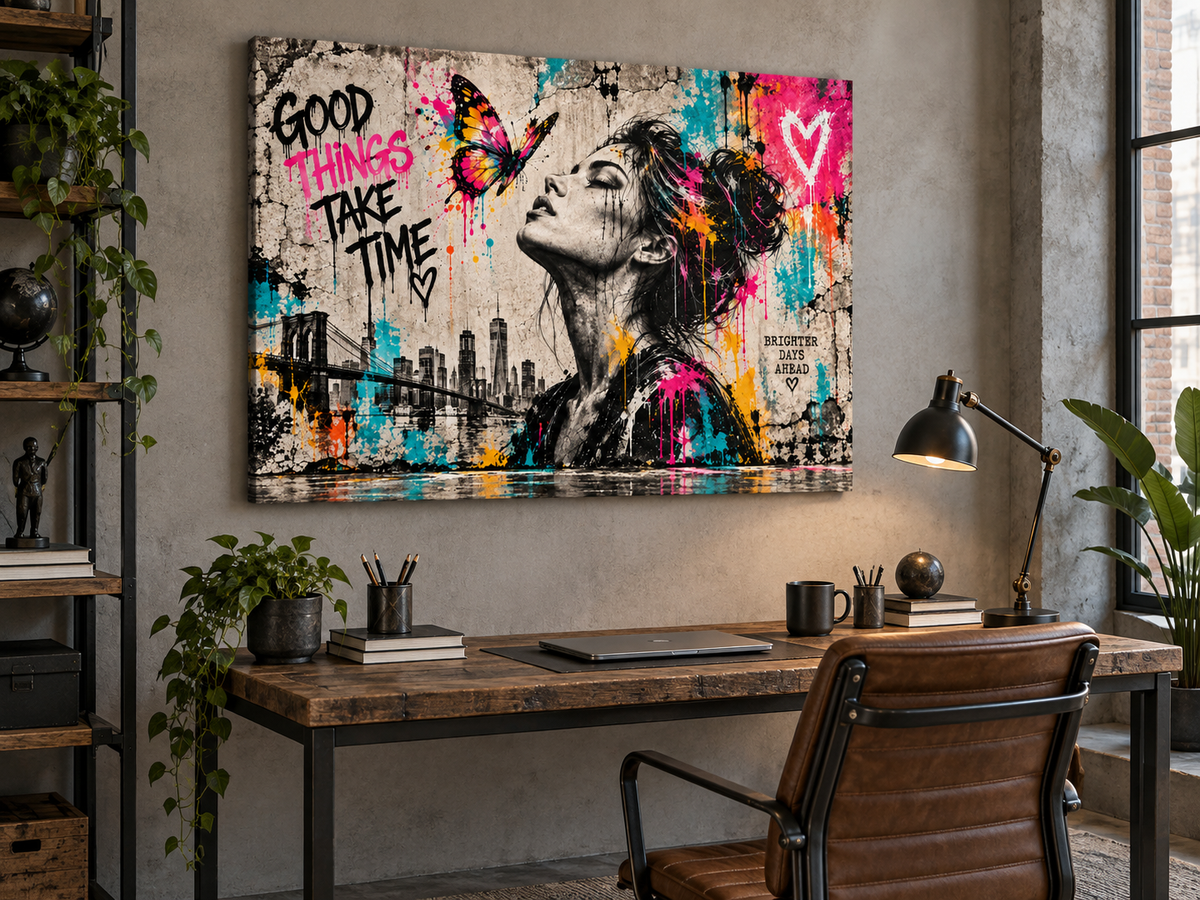 Good Things Take Time – Street-Art Leinwandbild