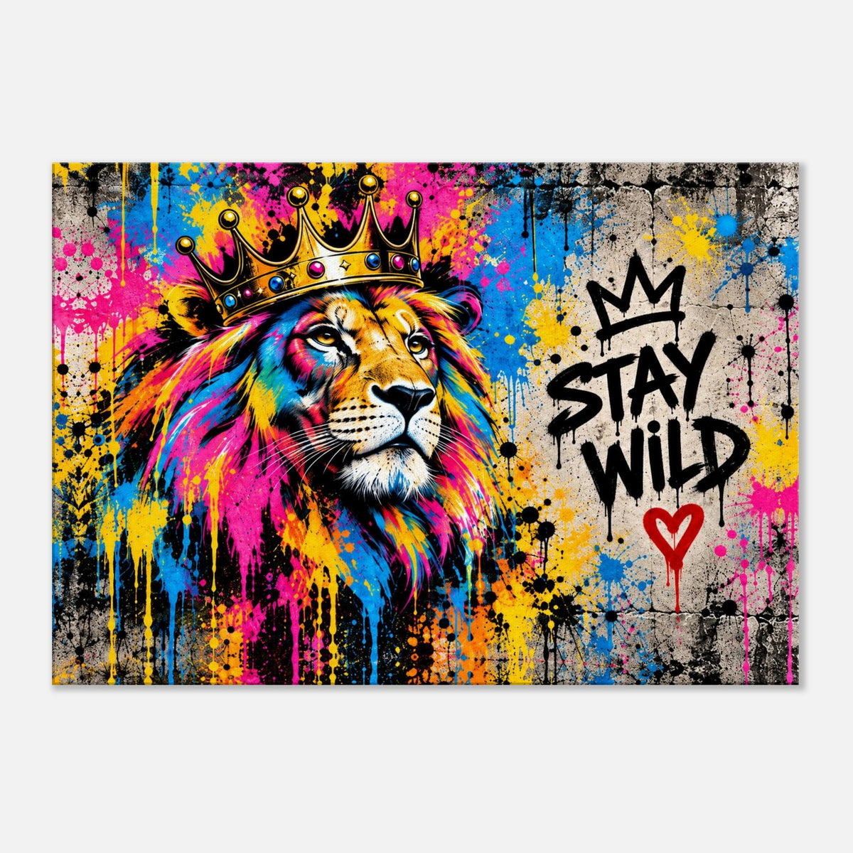 Stay Wild Löwe Street-Art Leinwandbild mit Krone