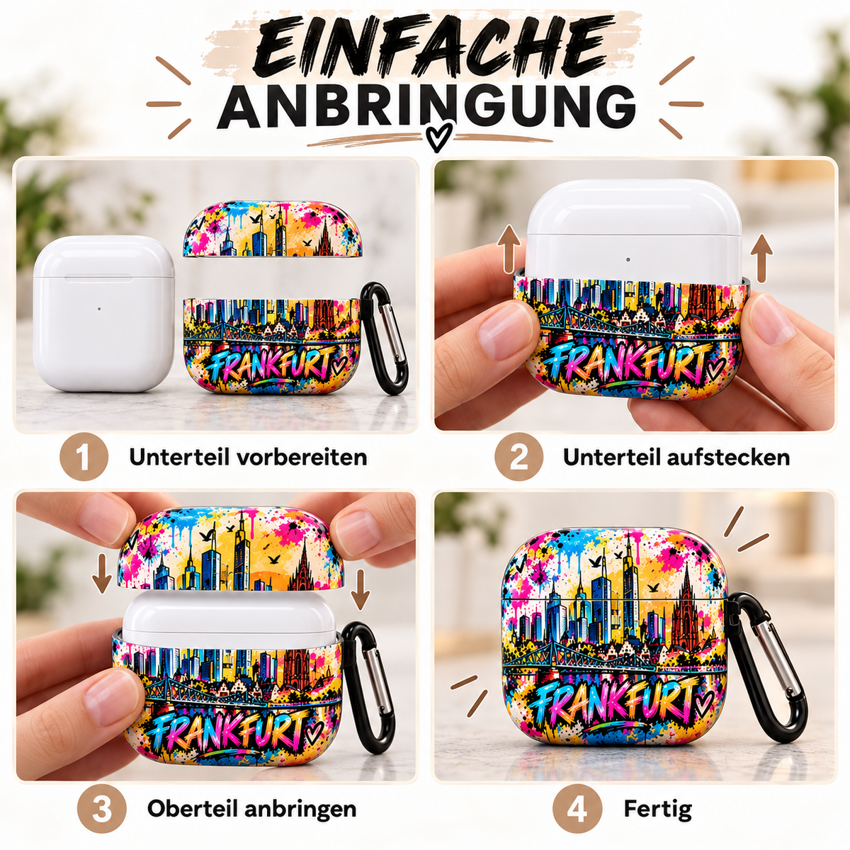 Anbringung des Frankfurt Pop Art AirPods Case in vier Schritten