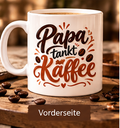 Papa tankt Kaffee – Vorderseite